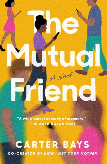 The Mutual Friend - CARTER BAYS