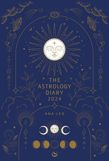 The Astrology Diary 2024 - ANA LEO