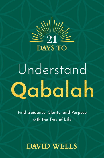 21 Days to Understand Qabalah - DAVID WELLS