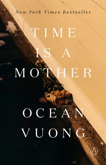 Time Is a Mother - OCEAN VUONG