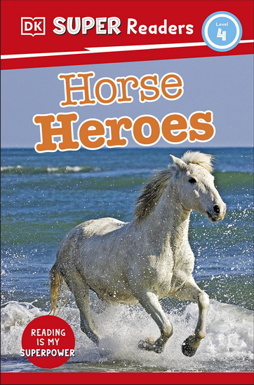 DK Super Readers Level 4 Horse Heroes - COLLECTIF