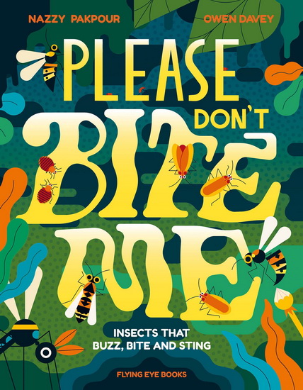 Please Don&#39;t Bite Me! - NAZZY PAKPOUR - OWEN DAVEY
