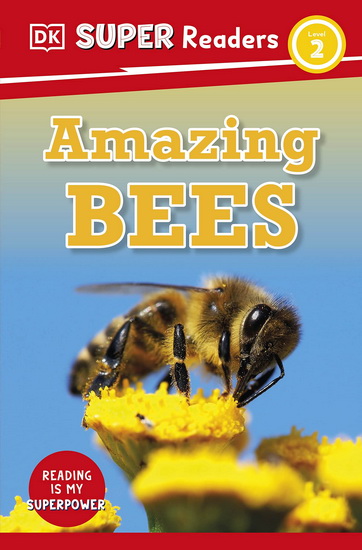 DK Super Readers Level 2 Amazing Bees - COLLECTIF