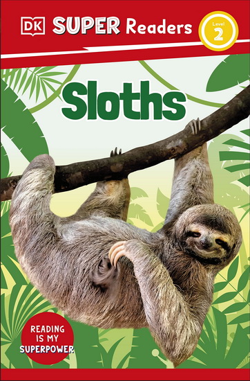 DK Super Readers Level 2 Sloths - COLLECTIF