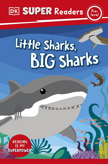 DK Super Readers Pre-Level Little Sharks Big Sharks - COLLECTIF