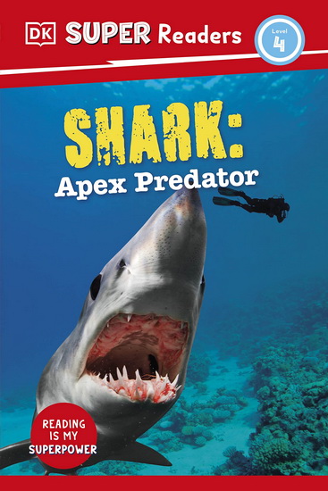 DK Super Readers Level 4 Shark: Apex Predator - COLLECTIF