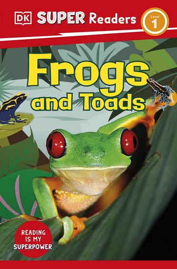 DK Super Readers Level 1 Frogs and Toads - COLLECTIF
