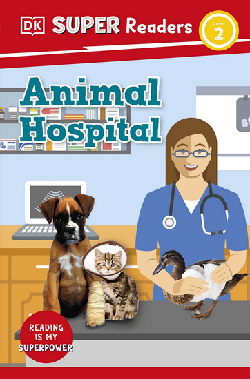 DK Super Readers Level 2 Animal Hospital - COLLECTIF