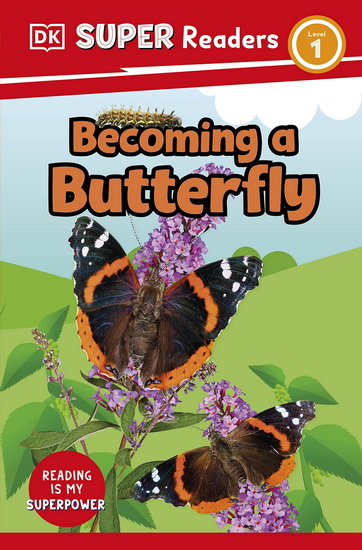 DK Super Readers Level 1 Becoming a Butterfly - COLLECTIF