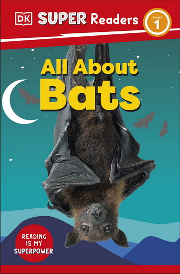 DK Super Readers Level 1 All About Bats - COLLECTIF