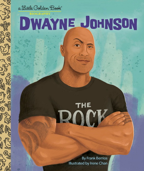 Dwayne Johnson: A Little Golden Book Biography - FRANK BERRIOS - IRENE CHAN