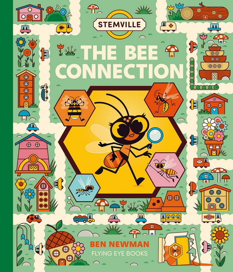 STEMville Stories: The Bee Connection - BEN NEWMAN