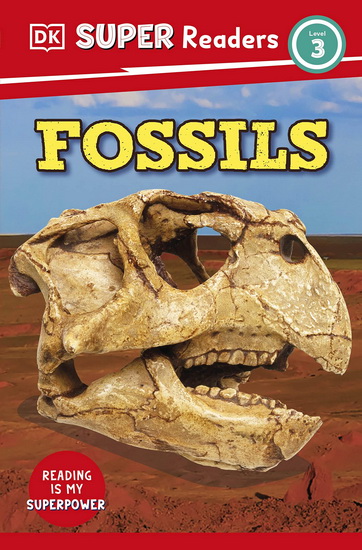 DK Super Readers Level 3 Fossils - COLLECTIF