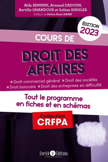 Cours de droit des affaires 2023 : droit commercial général, droit des sociétés, droit bancaire, droit des entreprises en difficulté : tout le programme en fiches et en schémas - COLLECTIF