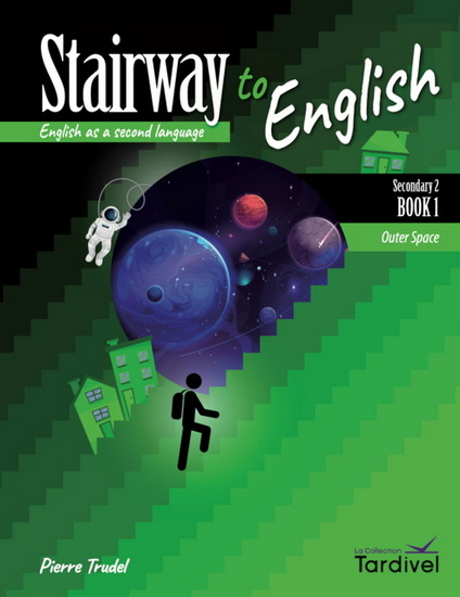 Stairway to English: Secondary 2: Book 1: Outer Space - COLLECTIF