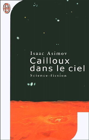 Cailloux dans le ciel - ISAAC ASIMOV