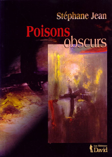 Poisons obscurs - STEPHANE JEAN