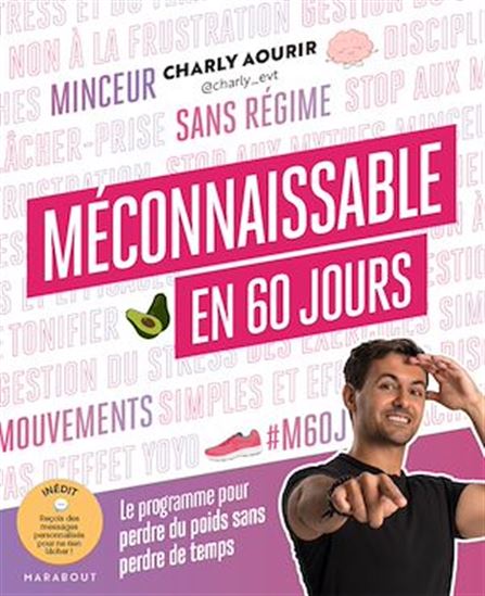 Méconnaissable en 60 jours : le programme pour perdre du poids sans perdre de temps - CHARLY AOURIR