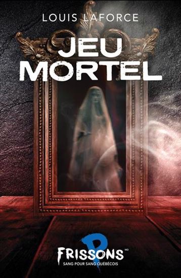 Jeu mortel - LOUIS LAFORCE