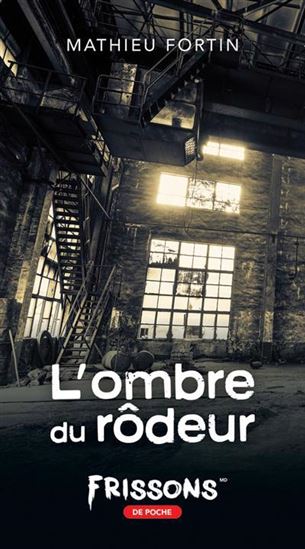 L&#39;Ombre du rôdeur - MATHIEU FORTIN
