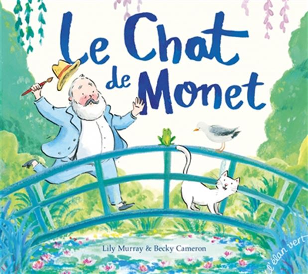 Le Chat de Monet - LILY MURRAY - BECKY CAMERON