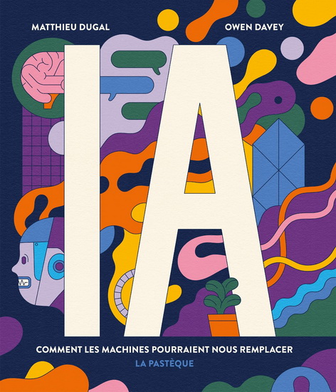 IA : comment les machines pourraient nous remplacer - MATTHIEU DUGAL