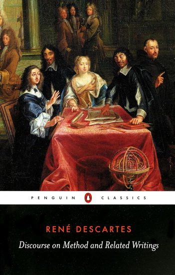Discourse on Method and Related Writings - RENE DESCARTES - DESMOND M CLARKE