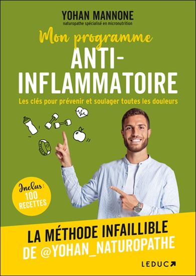 Mon programme anti-inflammatoire : toutes les clés pour prévenir et soulager les douleurs - YOHAN MANNONE