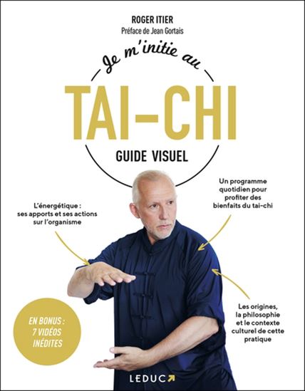 Je m&#39;initie au tai chi : guide visuel - ROGER ITIER