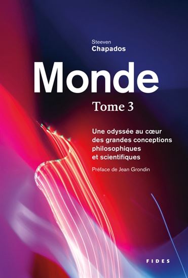 Monde T.03 Une odyssée au coeur des grandes conceptions philosophiques et scientifiques - STEEVEN CHAPADOS