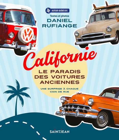 Californie, le paradis des voitures anciennes - DANIEL RUFIANGE
