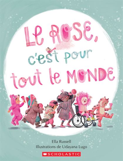 Le Rose, c’est pour tout le monde - ELLA RUSSELL - UDAYANA LUGO