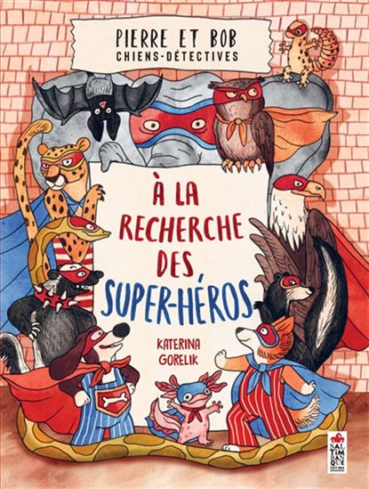 À la recherche des super-héros - KATERINA GORELIK