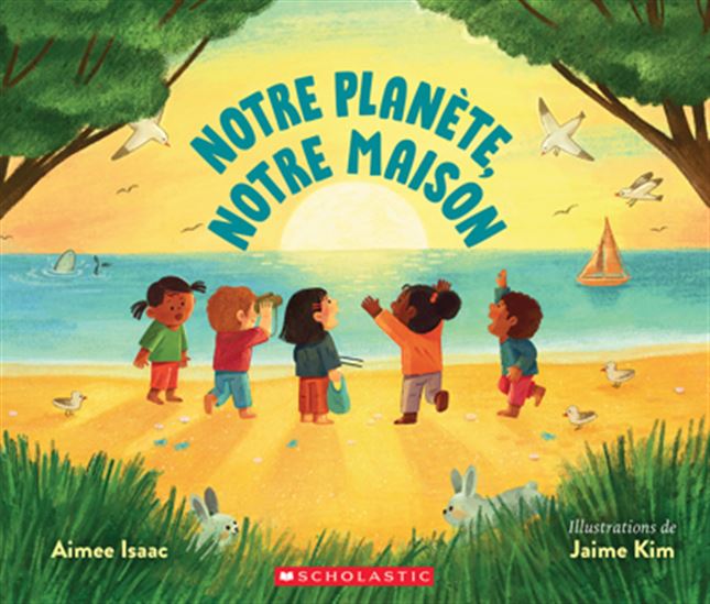 Notre planète, notre maison - AIMEE ISAAC - JAIME KIM