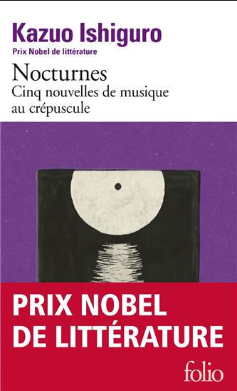 Nocturnes : cinq nouvelles de musique au crépuscule N. éd. - KAZUO ISHIGURO