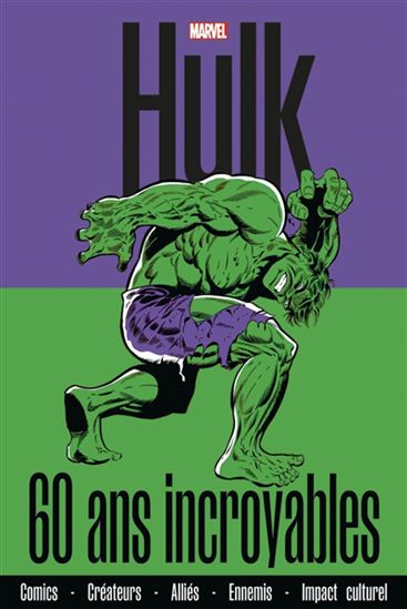Hulk : 60 ans incroyables - COLLECTIF
