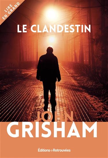 Le Clandestin - JOHN GRISHAM