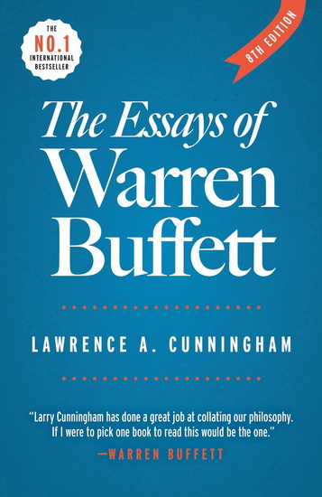The Essays of Warren Buffett - LAWRENCE A CUNNINGHAM - WARREN BUFFETT