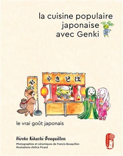 La Cuisine populaire japonaise avec Genki - HIROKO KIKUCHI-BOUQUILLON & AL
