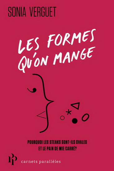 Les Formes qu&#39;on mange - SONIA VERGUET
