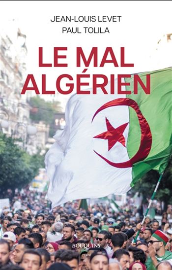 Le Mal algérien - JEAN-LOUIS LEVET - PAUL TOLILA
