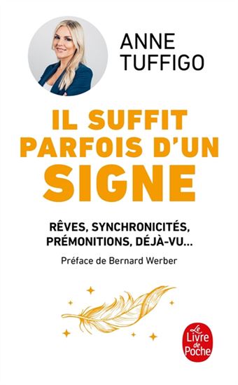 Il suffit parfois d'un signe : rêves, synchronicités, prémonitions, déjà-vu... - ANNE TUFFIGO