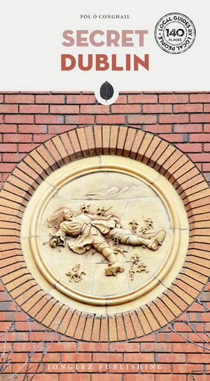 Secret Dublin N. éd. - POL O CONGHAILE