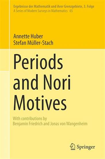 Periods and Nori Motives par HUBER , ANNETTE*MÜLLER-STACH , STEFAN