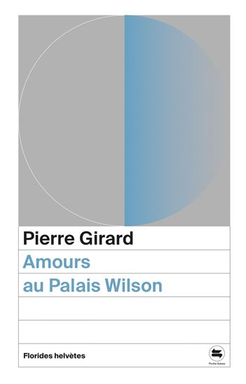 Amours au Palais Wilson N. éd. - PIERRE GIRARD