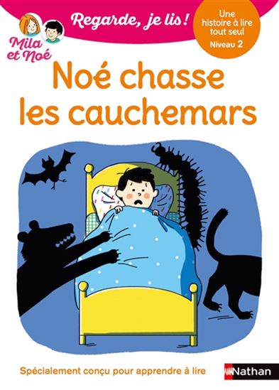 Noé chasse les cauchemars : une histoire à lire tout seul, niveau 2 - ERIC BATTUT - MARION PIFFARETTI