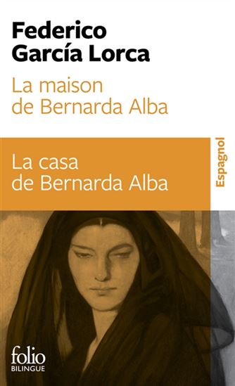 La Maison de Bernarda Alba /La casa de Bernarda Alba - FEDERICO GARCIA LORCA