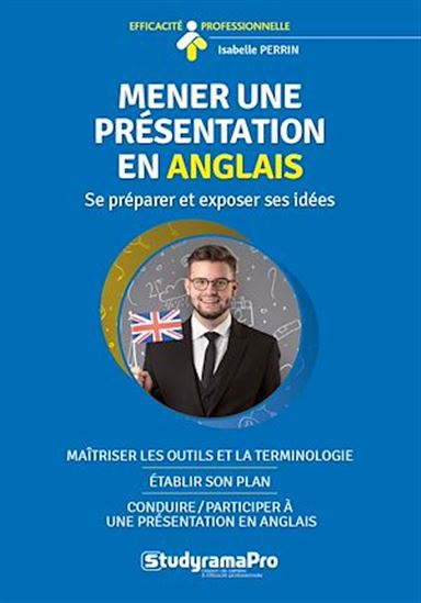 Mener une présentation en anglais : se préparer et exposer ses idées - ISABELLE PERRIN