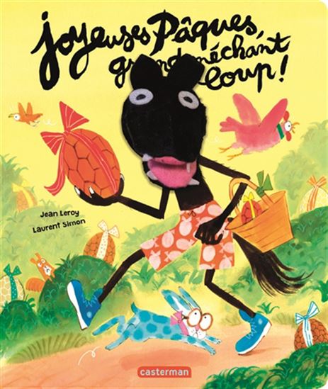 Joyeuses Pâques, grand méchant loup ! - JEAN LEROY - LAURENT SIMON
