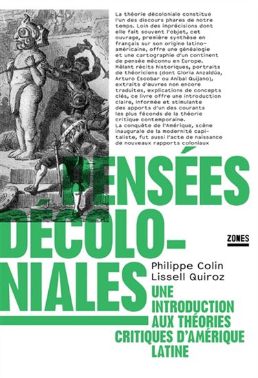 Pensées décoloniales : une introduction aux théories critiques d&#39;Amérique latine - PHILIPPE COLIN - LISSELL QUIROZ
